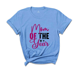 Mom of the Year, Mother's Day Gift, Mother of the Year Shirt, Cool Mom Gifts, Cute Mom Shirt, Minimalist Shirt, Wife Gift, Mothers Day