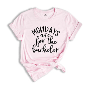 Mondays Are For The Bachelor Shirt, Bachelor Shirt, Trendy Bachelor Shirt, Cute Bachelor Shirt, Funny Movie Shirt