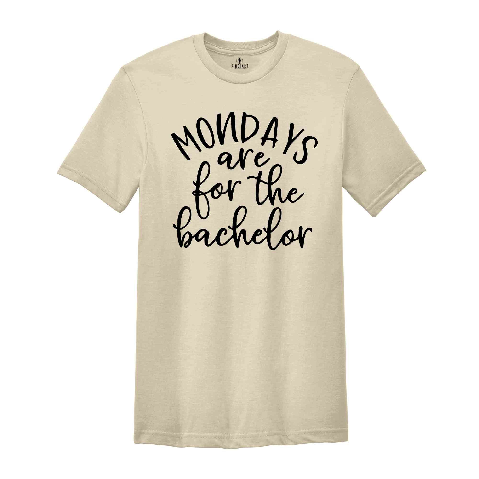 Mondays Are For The Bachelor Shirt, Bachelor Shirt, Trendy Bachelor Shirt, Cute Bachelor Shirt, Funny Movie Shirt