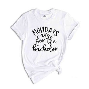 Mondays Are For The Bachelor Shirt, Bachelor Shirt, Trendy Bachelor Shirt, Cute Bachelor Shirt, Funny Movie Shirt