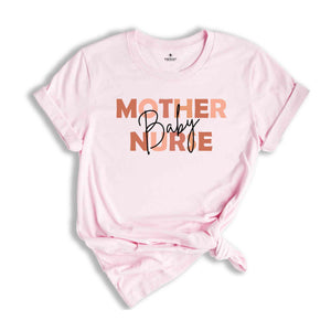 Mother Baby Nurse Shirt, Nursing Shirt, Postpartum Nurse T-Shirt, First Mothers Day Tee, Obstetrics Nurse Gift