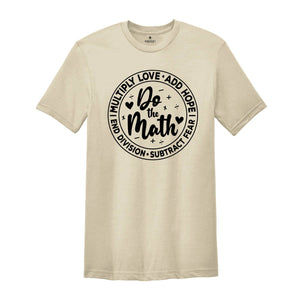 Multiply Love Add Hope Tee, Love Math Shirt, Math Teacher Shirt, Positive Saying T-Shirt, Math Teacher Gift, Math Lover Tee