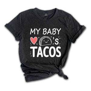 My Baby Loves Tacos Shirt, Funny Maternity Shirt, Cute Pregnant T Shirt, Taco T shirt, Pregnancy Reveal Shirt, Baby Announcement Shirt