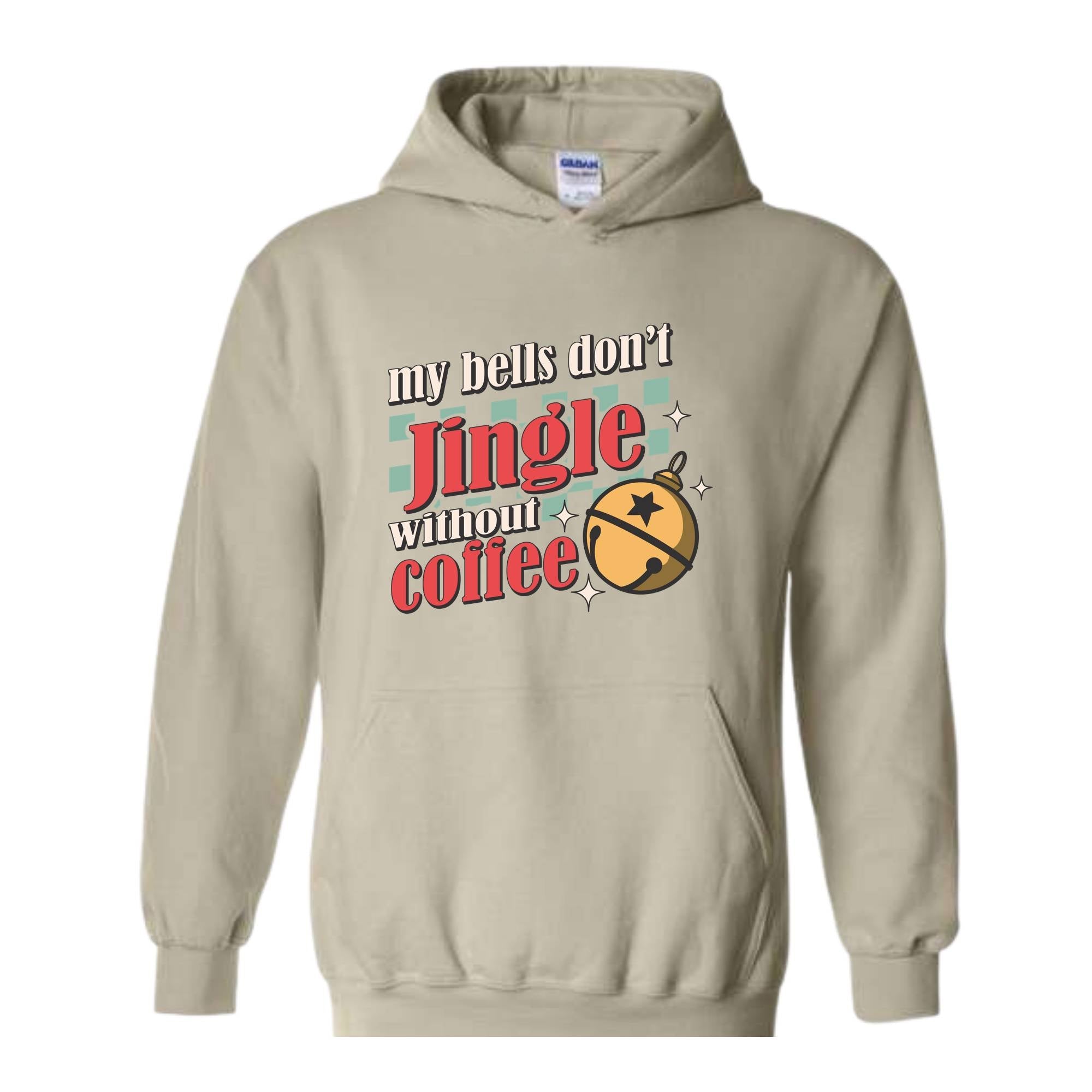 My Bells Don't Jingle Without Coffee Hoodie, Christmas Hoodie, Christmas Gifts, Christmas Coffee Lover Hoodie