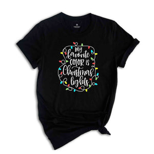 My Favorite Color is Christmas Lights, Christmas Shirt, Christmas Gift, Funny Christmas Tee, Santa Shirt, Holiday Shirt, Christmas Pajamas