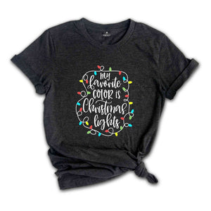 My Favorite Color is Christmas Lights, Christmas Shirt, Christmas Gift, Funny Christmas Tee, Santa Shirt, Holiday Shirt, Christmas Pajamas