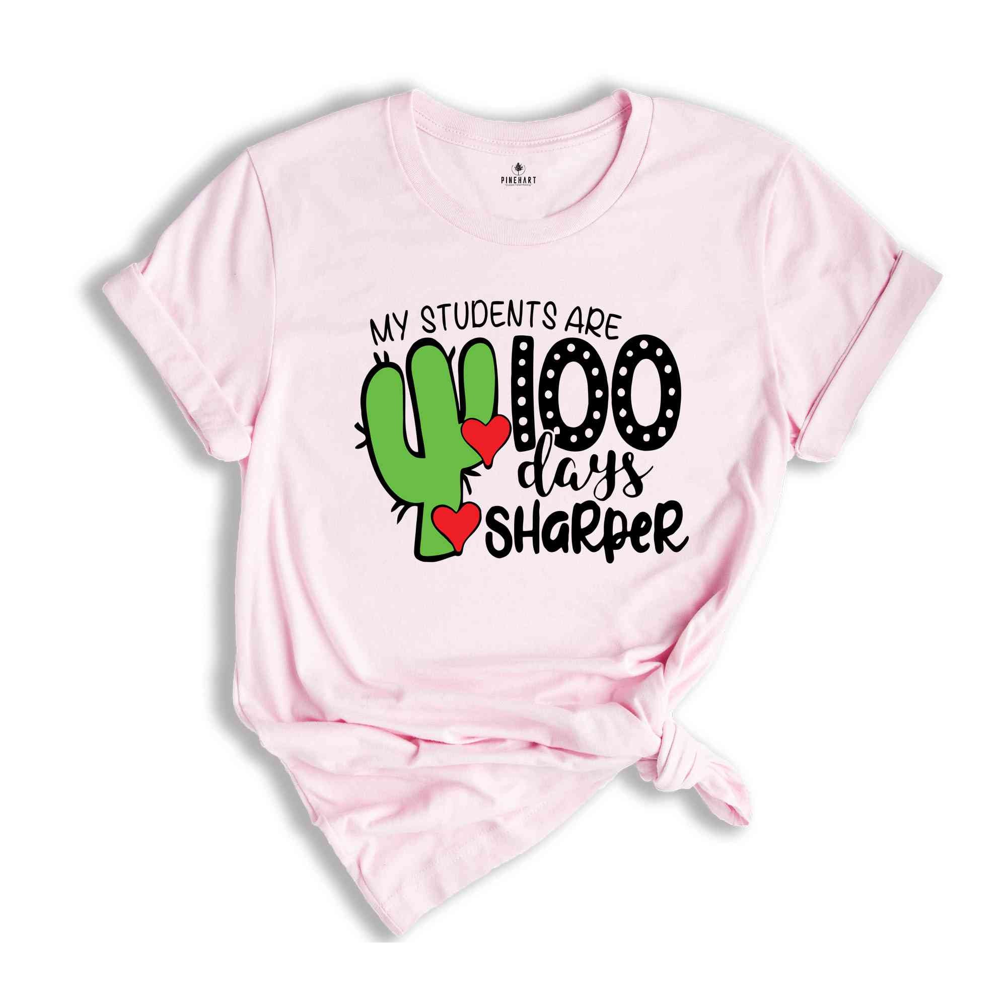 My Students Are 100 Days Sharper Shirt, 100th Day Of School Shirt, Happy 100th Day Of School, Teacher Life Shirt, Teacher Gift, Teacher Tee