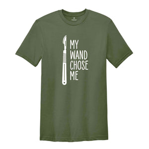 My Wand Chose Me Shirt, Surgery Surgical Technologist, Surgical Life T-Shirt, Surgery Technologist Tee, Surgical Tech Shirt