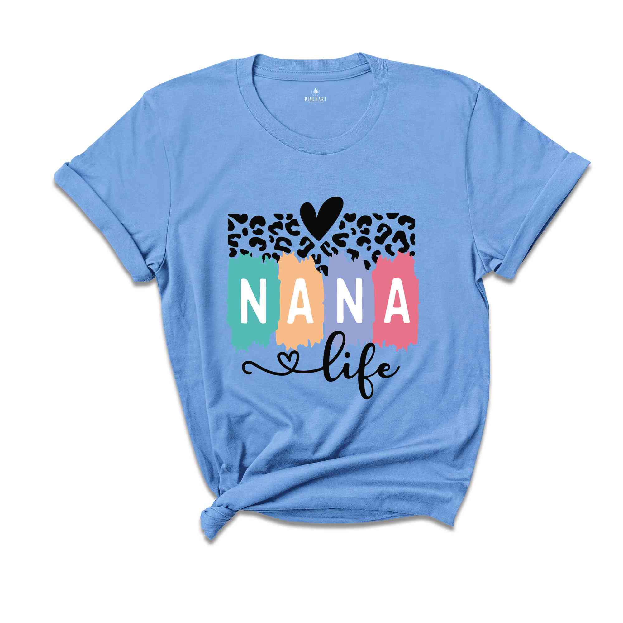 Nana Life Shirt, Nana T-Shirt, Mothers Day Shirt, Mothers Day Gift, Mommy Shirt, Nana Life T-Shirt, Nana Tee