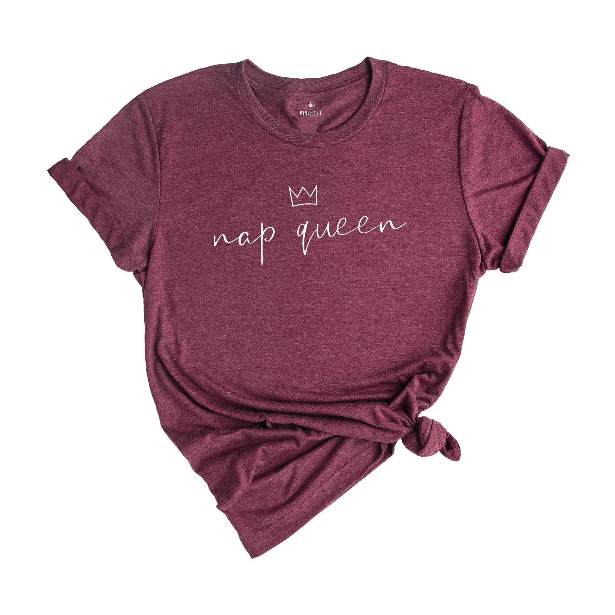 Nap Queen Tshirt for Her, Funny Loungewear Gift For Her, Cute Girlfriend Gifts, Humorous Gift, Nap Lover Sleep Pullover