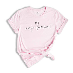 Nap Queen Tshirt for Her, Funny Loungewear Gift For Her, Cute Girlfriend Gifts, Humorous Gift, Nap Lover Sleep Pullover