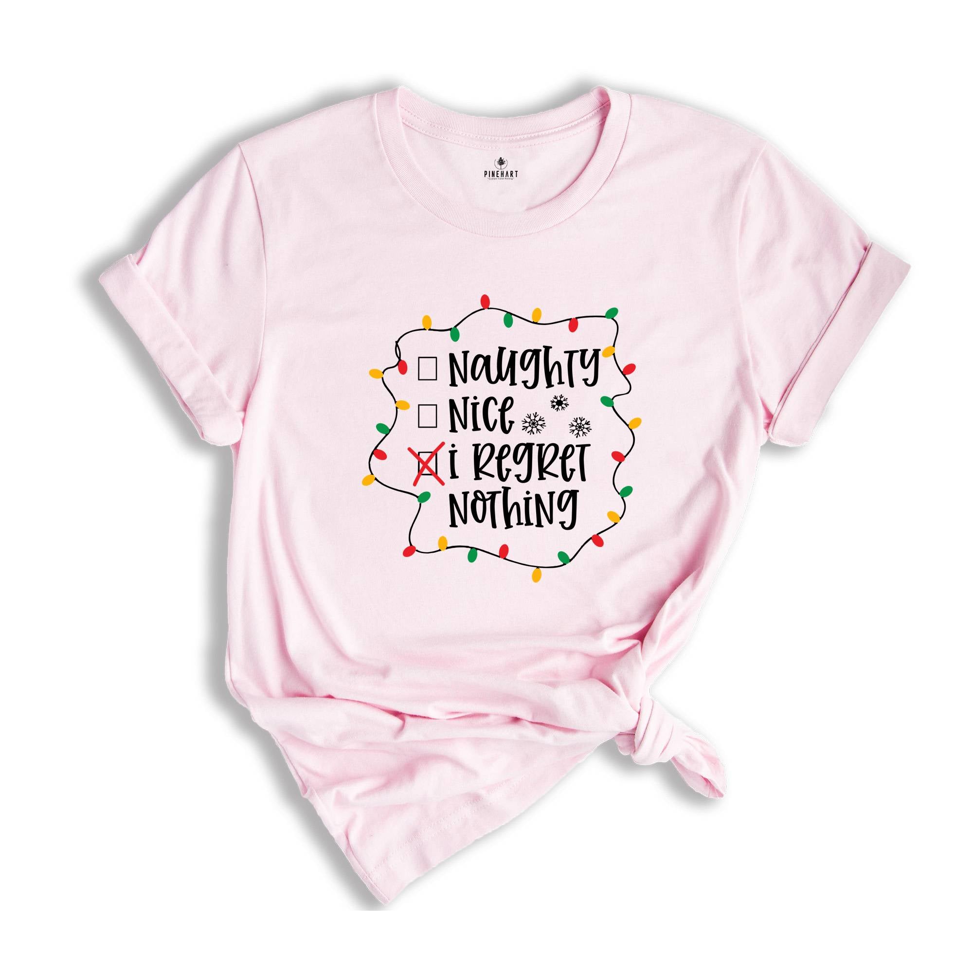Naughty Nice I Regret Nothing, Christmas Santa Shirt, Funny Christmas Shirts, Naughty List, Christmas Party Tee