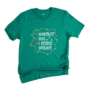 Naughty Nice I Regret Nothing, Christmas Santa Shirt, Funny Christmas Shirts, Naughty List, Christmas Party Tee