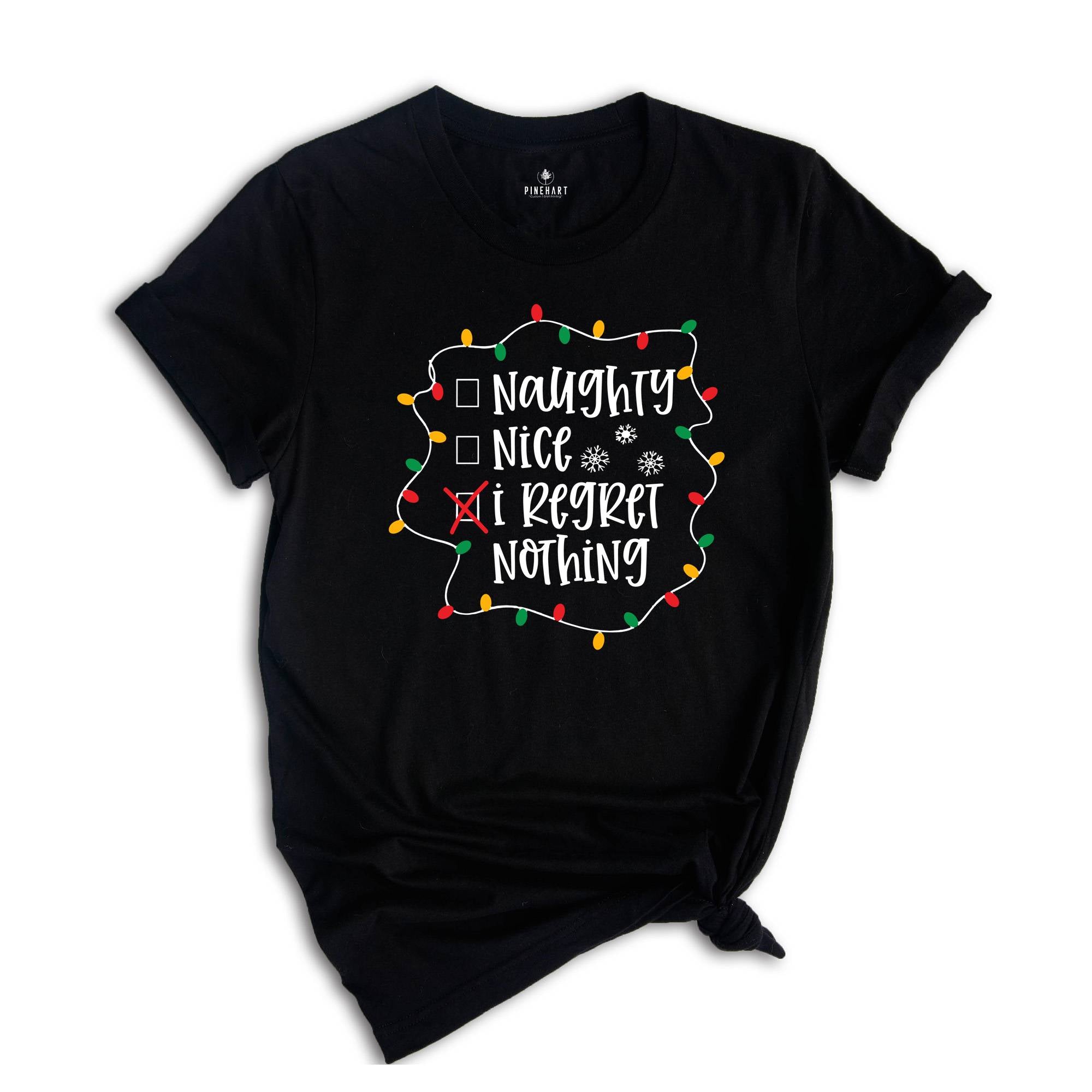 Naughty Nice I Regret Nothing, Christmas Santa Shirt, Funny Christmas Shirts, Naughty List, Christmas Party Tee