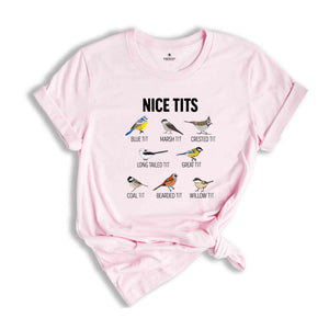 Nice tits Shirt, Nice Tits Bird Shirt, Bird Lovers Shirt, Bird Shirt, Birdwatcher Shirt, Cute Birdie Shirt, Funny birds shirt