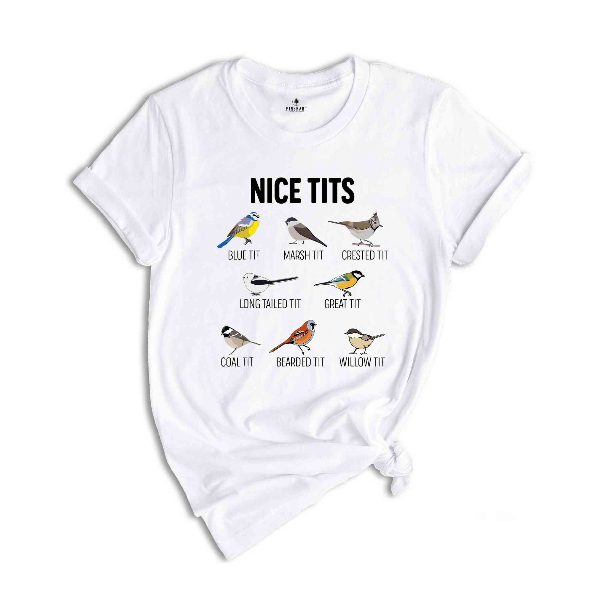 Nice tits Shirt, Nice Tits Bird Shirt, Bird Lovers Shirt, Bird Shirt, Birdwatcher Shirt, Cute Birdie Shirt, Funny birds shirt