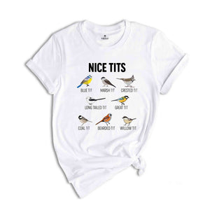 Nice tits Shirt, Nice Tits Bird Shirt, Bird Lovers Shirt, Bird Shirt, Birdwatcher Shirt, Cute Birdie Shirt, Funny birds shirt