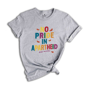 No Pride In Apartheid Shirt, Freedom Shirt, Protest Activist T-shirt, Apartheid Awareness Shirt, Equality Shirt, Watermelon T Shirt