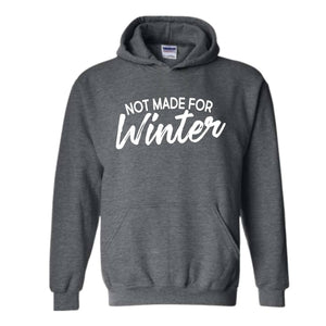 Not Made For Winter T-Shirt, Cold Weather Shirt, Winter Clothing, Christmas T-Shirt, Summer Lover T-Shirt