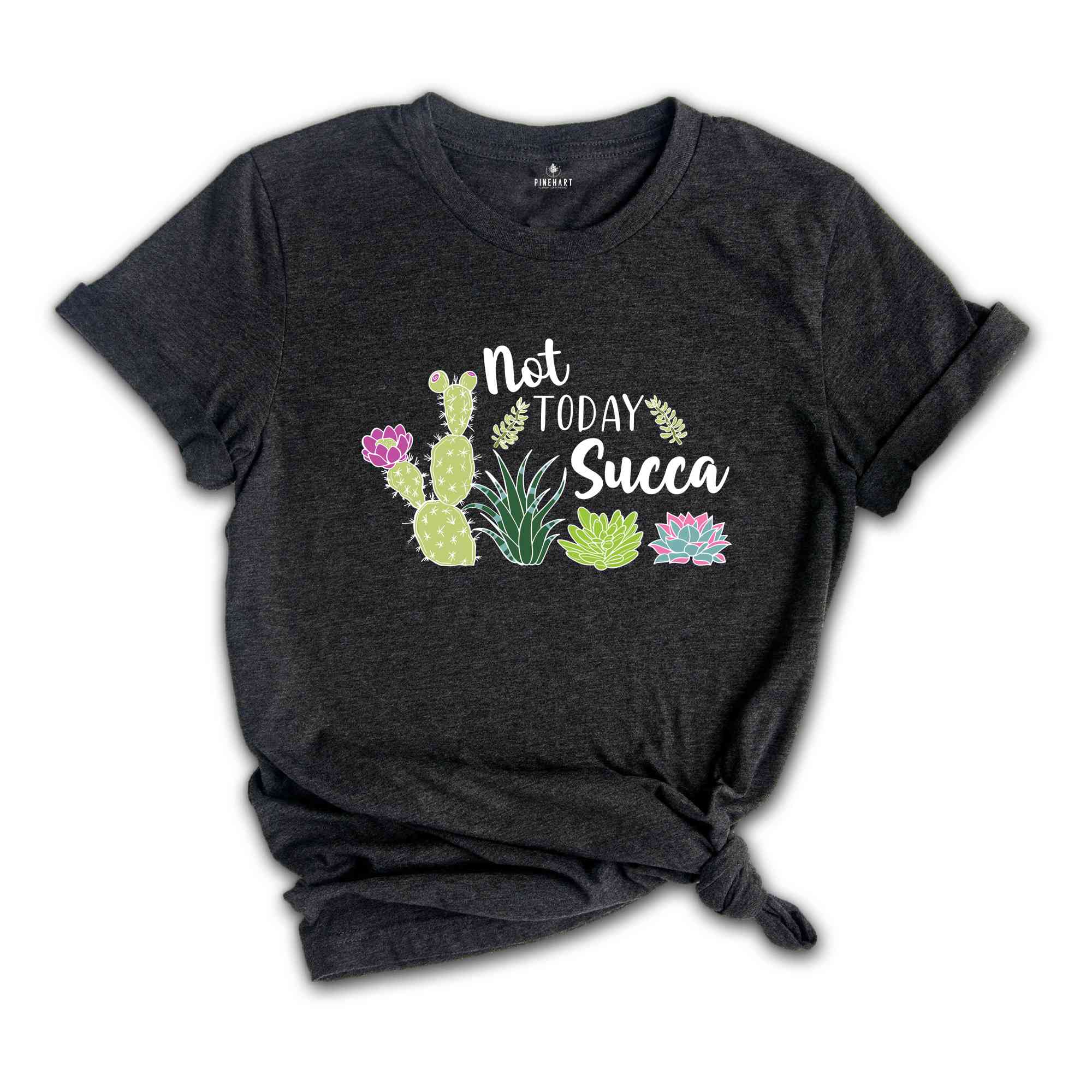 succulent t shirt Not Today Succa T-Shirt, Succulent T-Shirt, Floral Flowers, Funny Gardening Gift, Gardener T-Shirt, Plant Mama Shirt Athletic Heather / S