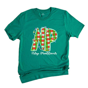 Nurse Practitioner Christmas Shirt, Holiday Shirt for NP, Gift for NP, Nurse Practitioner Shirt, NP Life