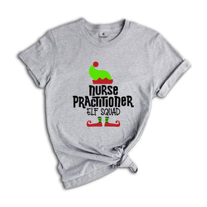Nurse Practitioner Elf Squad Shirt, Nurse Practitioner Shirt, Nursing , Nurse Practitioner Shirt, Np Shirt, Christmas Nurse, Christmas Gift