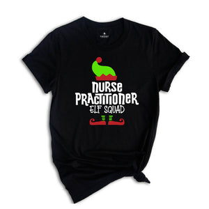 Nurse Practitioner Elf Squad Shirt, Nurse Practitioner Shirt, Nursing , Nurse Practitioner Shirt, Np Shirt, Christmas Nurse, Christmas Gift