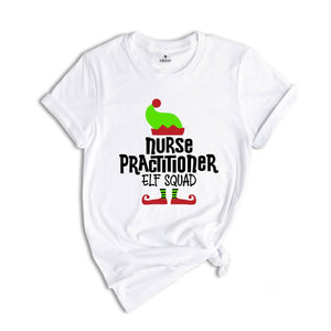Nurse Practitioner Elf Squad Shirt, Nurse Practitioner Shirt, Nursing , Nurse Practitioner Shirt, Np Shirt, Christmas Nurse, Christmas Gift