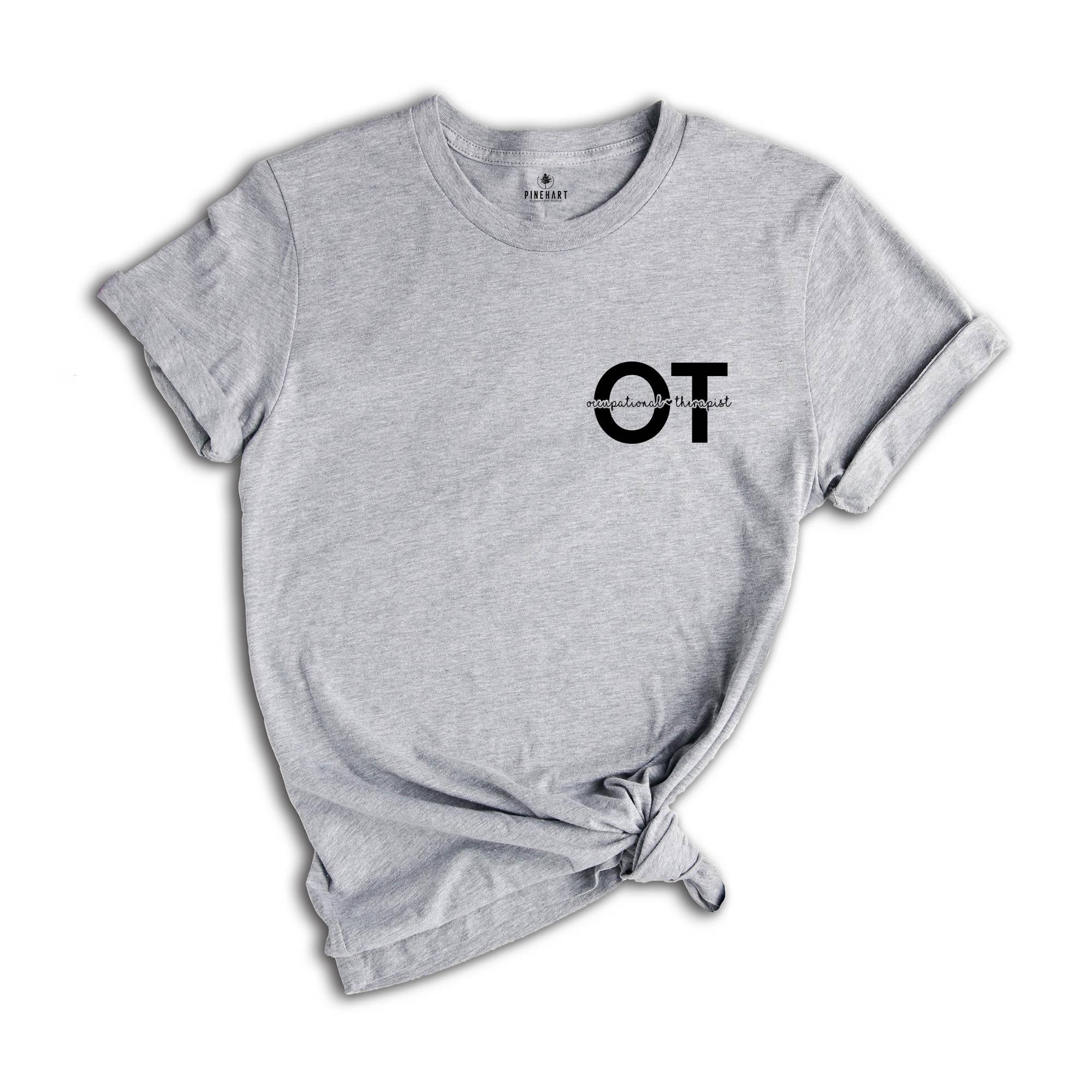 Occupational Therapist, Therapist Shirt, Ot Shirt, Ot Gift, Therapist Gift, Gift for Occupational Therapist