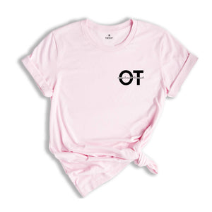 Occupational Therapist, Therapist Shirt, Ot Shirt, Ot Gift, Therapist Gift, Gift for Occupational Therapist