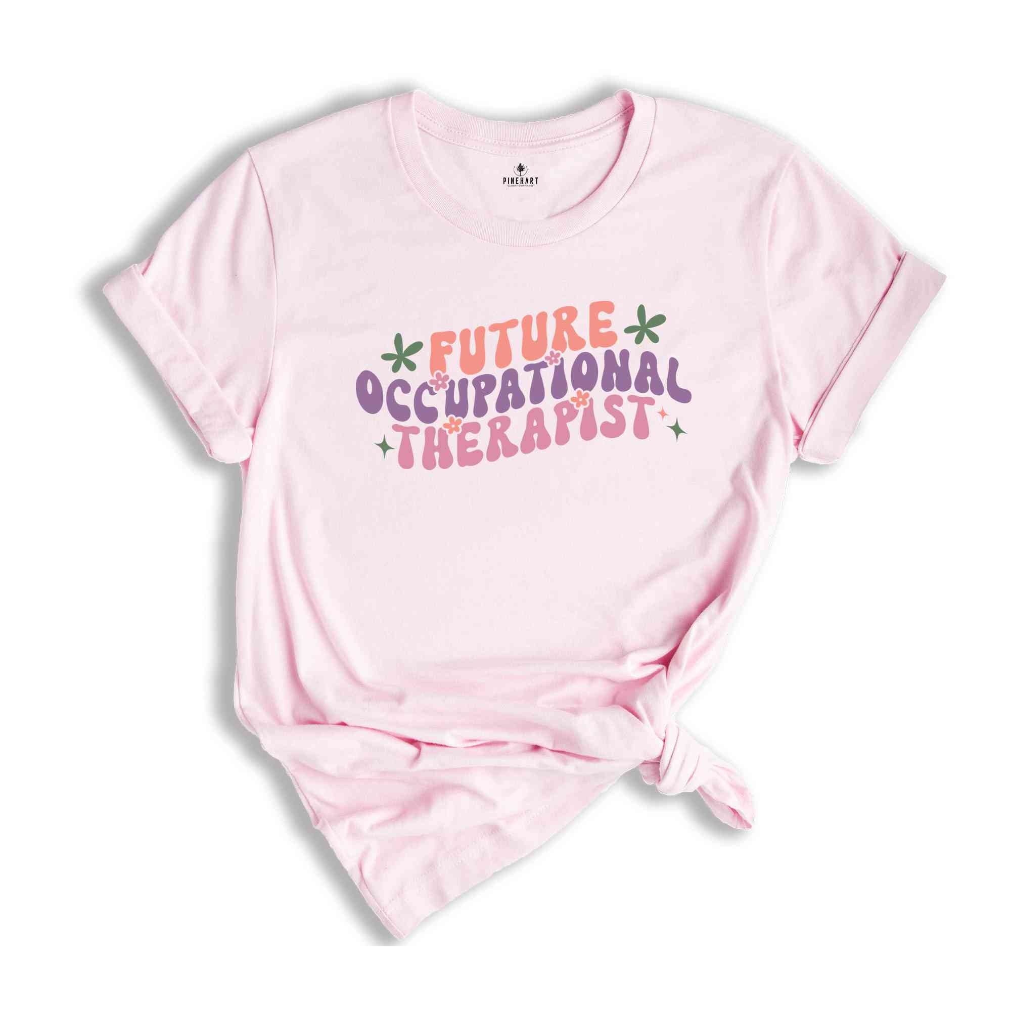 Occupational Therapy Shirt, Future Occupational Therapist Shirt, Funny Therapist Tee, Retro Therapist Shirt, Occupational Therapy, OT Shirt