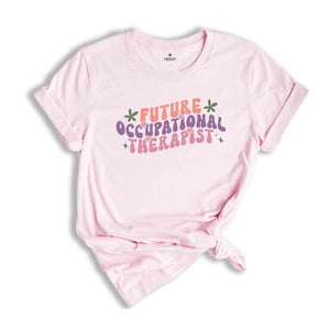 Occupational Therapy Shirt, Future Occupational Therapist Shirt, Funny Therapist Tee, Retro Therapist Shirt, Occupational Therapy, OT Shirt