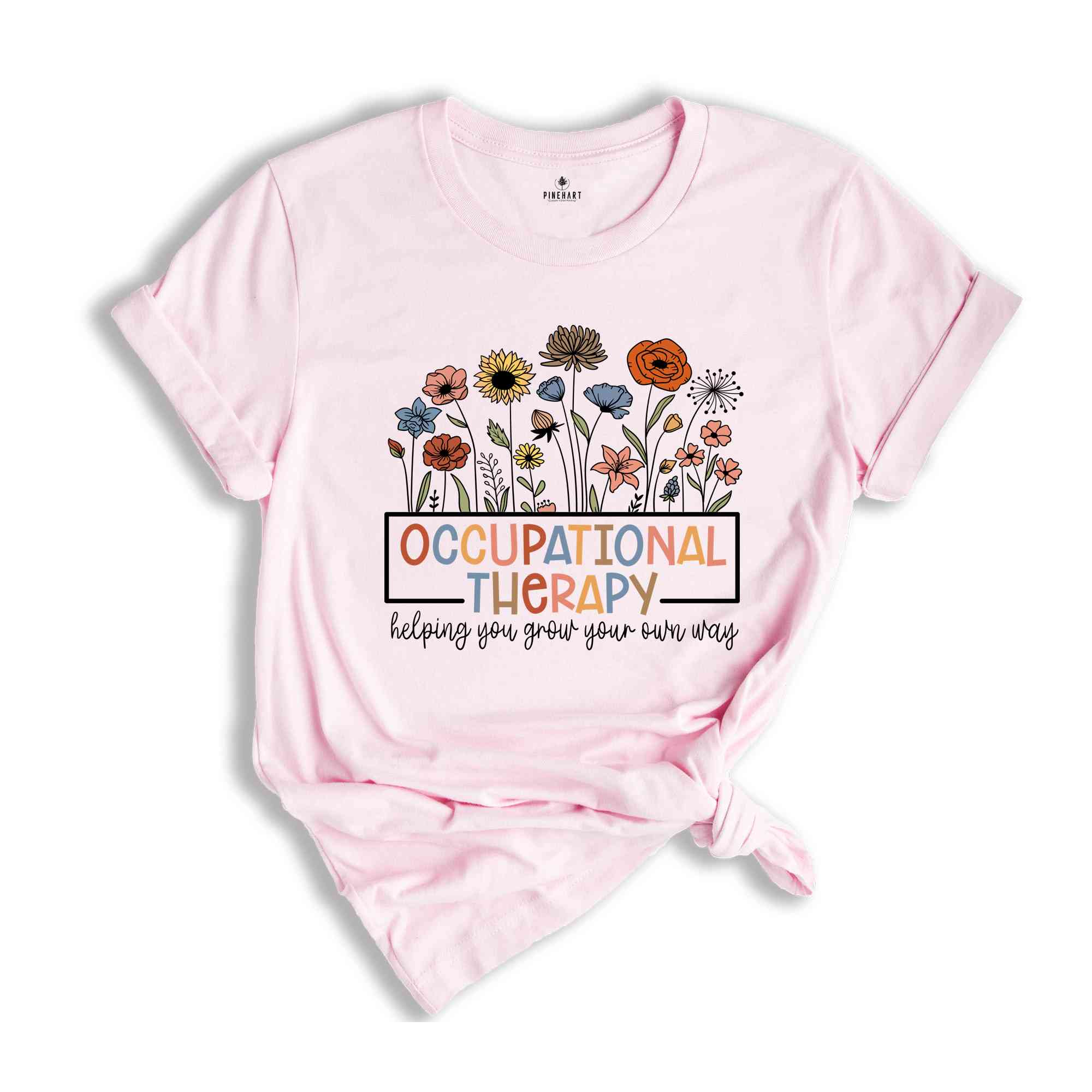 Occupational Therapy Shirt, OT Helping You Grow Your Own Way, Pediatric Occupational Therapist, Cute Shirt, Cota, OT Gift