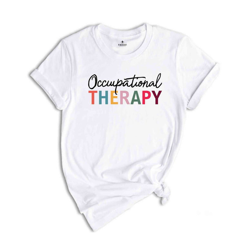 Occupational Therapy T-Shirt, Occupational Therapist Assistant Shirt, Occupational Therapy Apparel, Assistant GIfts