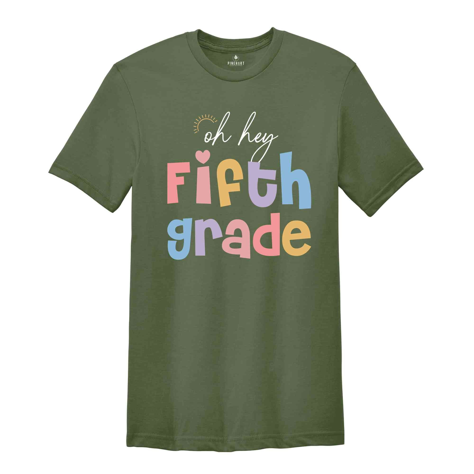 Oh Hey Fifth Grade Shirt, Teacher Shirt, 5th Grade Teacher Shirts, Fifth Grade Shirt, 5th Grade Squad 5th Grade Crew Shirt