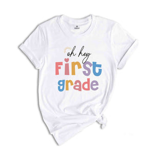 Oh Hey First Grade Shirt, Teacher Shirt, 1st Grade Teacher Shirt, First Grade Shirts, Teacher Team Shirt, Elementary School Tee