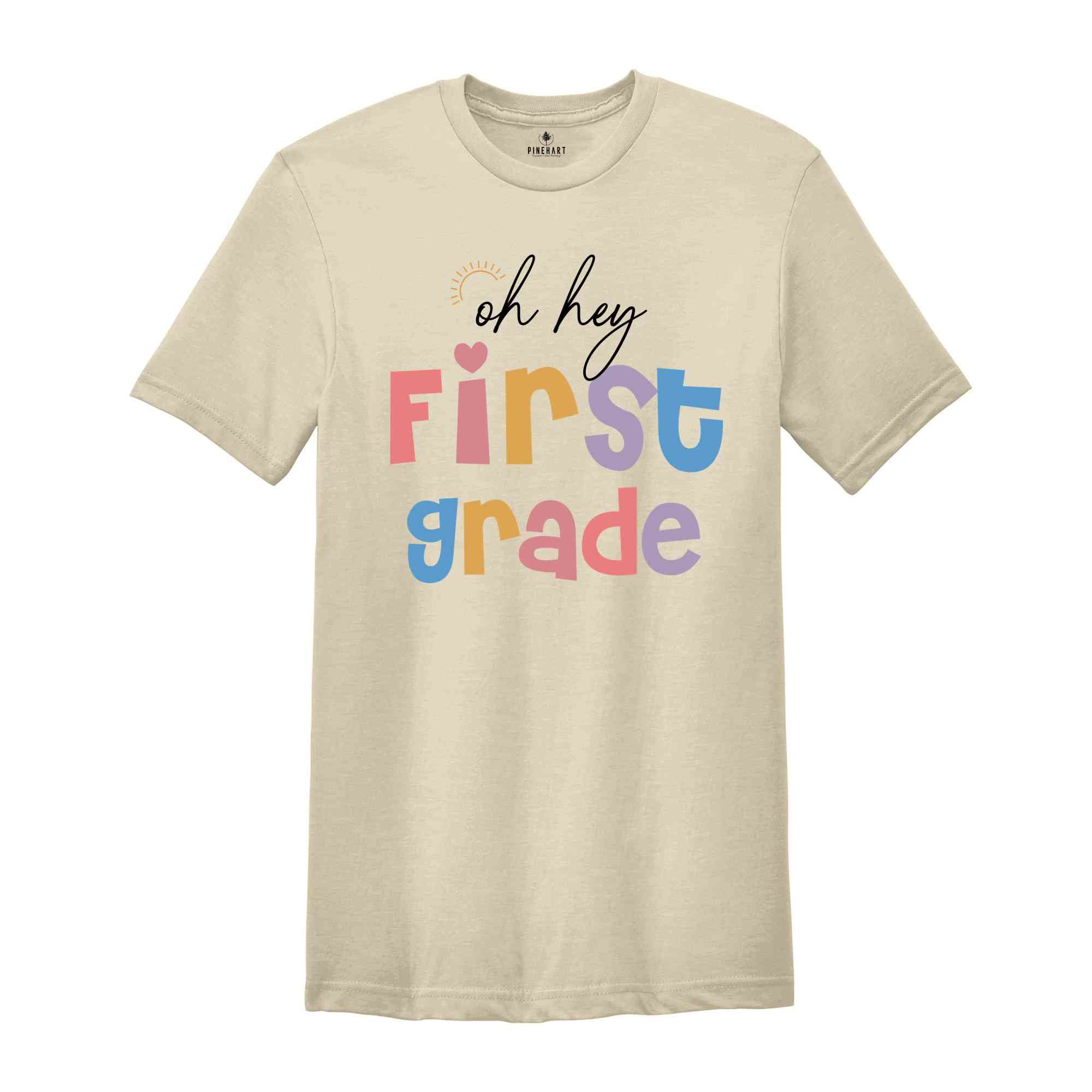 Oh Hey First Grade Shirt, Teacher Shirt, 1st Grade Teacher Shirt, First Grade Shirts, Teacher Team Shirt, Elementary School Tee