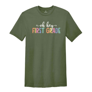 Oh Hey First Grade Shirt, Teacher Shirt, School Shirt, Teacher Team Shirt, First Day Of School Shirt, Back to School Shirt, Teacher Gift