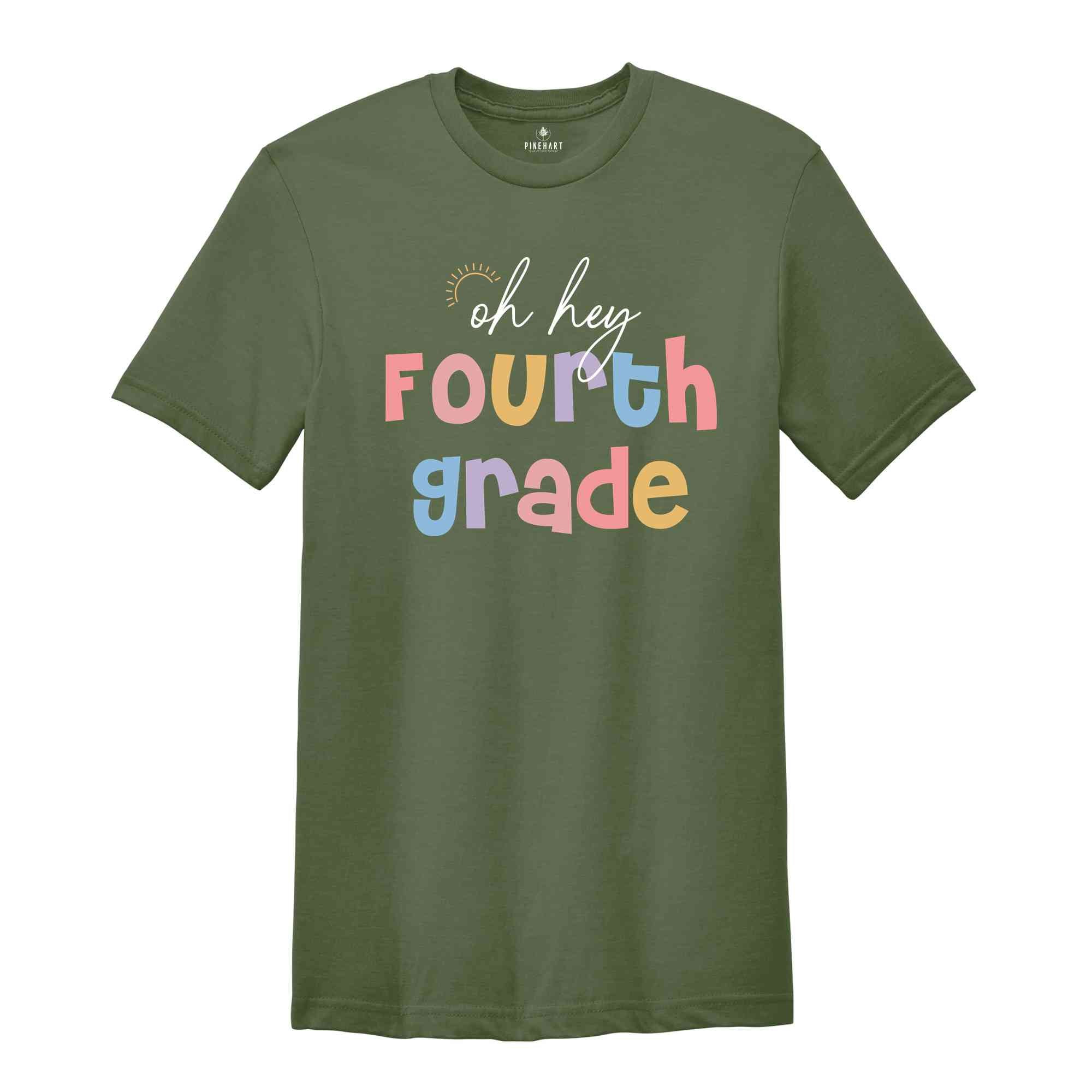 Oh Hey Fourth Grade Shirt, Teacher Shirt, 4th Grade Teacher Shirt, 4th Grade Squad, Fourth Grade Shirt, Teacher Shirts, Teacher Crew Shirt