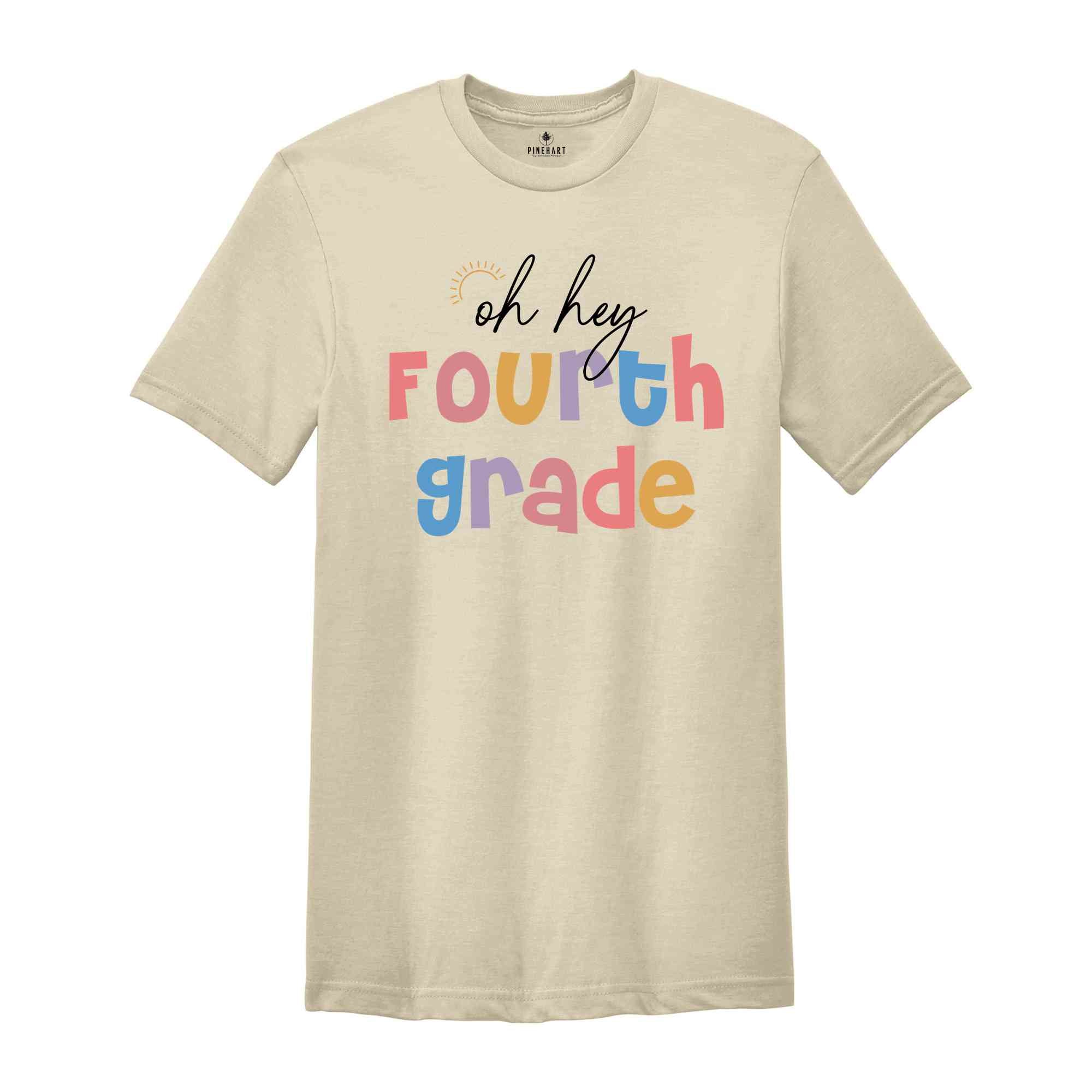 Oh Hey Fourth Grade Shirt, Teacher Shirt, 4th Grade Teacher Shirt, 4th Grade Squad, Fourth Grade Shirt, Teacher Shirts, Teacher Crew Shirt