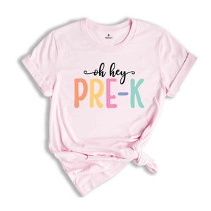 Oh Hey Pre-K Shirt, Teacher Shirt, School Shirt, Teacher Team Shirt, First Day Of School Shirt, Back to School Shirt, Teacher Gift