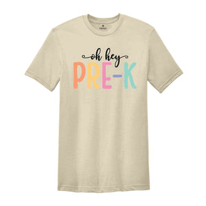 Oh Hey Pre-K Shirt, Teacher Shirt, School Shirt, Teacher Team Shirt, First Day Of School Shirt, Back to School Shirt, Teacher Gift