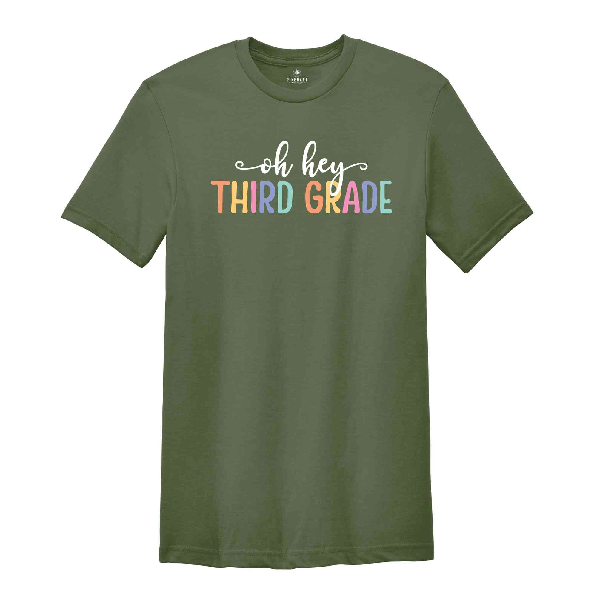 Oh Hey Third Grade Shirt, Teacher Shirt, School Shirt, Teacher Team Shirt, First Day Of School Shirt, Back to School Shirt, Teacher Gift