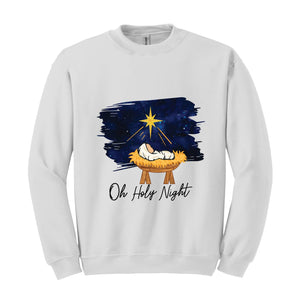 Oh Holy Night Sweatshirt, Christmas Nativity, Christmas Jesus Sweatshirt, Religious Sweatshirt, Christian Christmas Sweatshirt