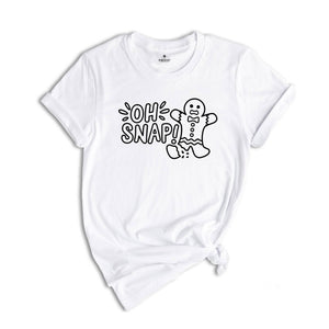 Oh Snap Gingerbread Man Shirt, Baker Shirt, Baking Shirt, Christmas Cookies Shirt, Christmas Baker Shirt, Best Chef