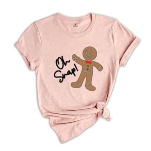 Oh Snap Gingerbread Man Shirt, Funny Christmas Tee, Family Matching Holiday T-Shirt, Christmas Vacation Shirt, Christmas Crew Gift