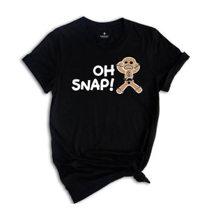 Oh Snap Gingerbread Man T-shirt, Christmas Cookies Tee, Christmas Baker Shirt, Best Chef Gift, Funny Xmas Mom Costume