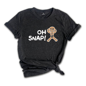 Oh Snap Gingerbread Man T-shirt, Christmas Cookies Tee, Christmas Baker Shirt, Best Chef Gift, Funny Xmas Mom Costume