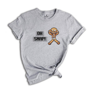 Oh Snap Shirt, Gingerbread Man Shirt, Funny Cookie Shirt, Baking Crew Shirt, Christmas Sweatshirt, Christmas Party Tee, Xmas Gift