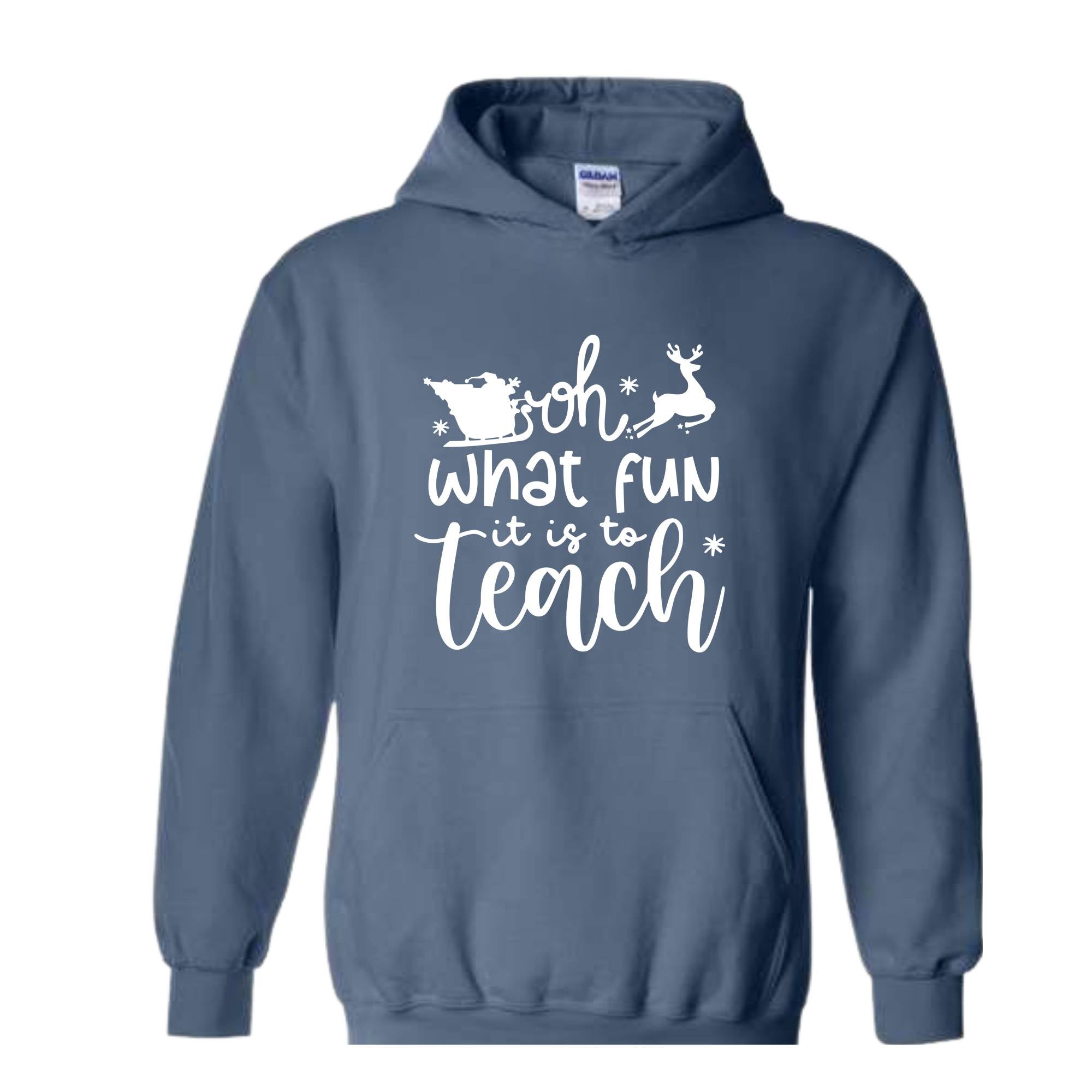 Oh What Fun It Is To Teach Sweatshirt, Christmas Family Sweatshirt, Xmas Party Hoodie, Christmas Sweatshirt, Christmas Teacher Gift